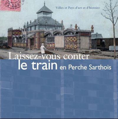Laissez-vous conter le train en Perche Sarthois